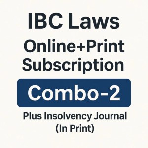 Combo-2 + Insolvency Journal: Combo of Insolvency, Companies Act & RERA Plus Insolvency Journal (in print)
